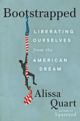 Bootstrapped: Liberating Ourselves from the American Dream cover