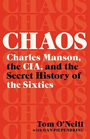 Chaos: Charles Manson, the CIA, and the Secret History of the Sixties cover