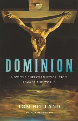 Dominion: The Making of the Western Mind cover