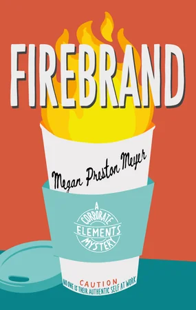Firebrand: A Corporate Elements Mystery cover