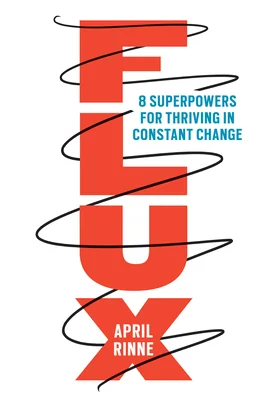 Flux: 8 Superpowers for Thriving in Constant Change cover
