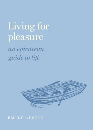 Living for Pleasure: An Epicurean Guide to Life cover