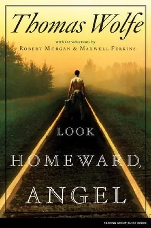 Look Homeward, Angel: A Story of the Buried Life cover