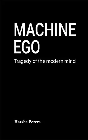 Machine Ego: Tragedy of the modern mind cover