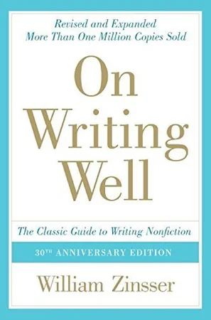 On Writing Well, 30th Anniversary Edition: An Informal Guide to Writing Nonfiction cover