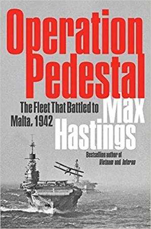 Operation Pedestal: The Fleet That Battled to Malta, 1942 cover