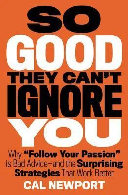 So Good They Can't Ignore You cover