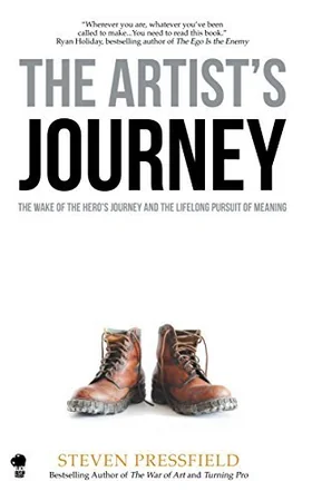 The Artist's Journey: The Wake of the Hero's Journey and the Lifelong Pursuit of Meaning cover