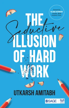 The Seductive Illusion of Hard Work cover