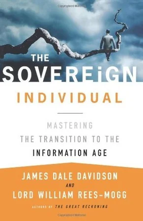 The Sovereign Individual: Mastering the Transition to the Information Age cover